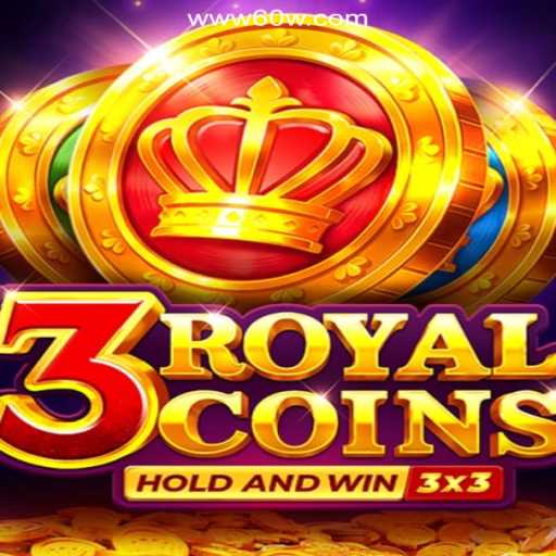 Discovering the Thrills of 3royalcoins on the 60W.COM Platform - Official Slots Brasil