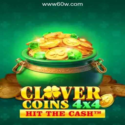 Discover the Thrilling World of CloverCoins4x4: A New Era in Slot Gaming on 60W.COM
