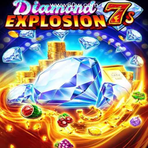 Discover the Thrilling World of DiamondExplosion7s on 60W.COM Platform