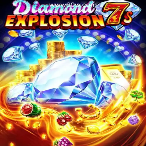 Discover the Thrilling World of DiamondExplosion7s on 60W.COM Platform