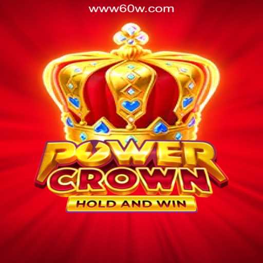 Exploring the Thrills of PowerCrown: A Comprehensive Guide to Brazil's Official Slots on 60W.COM