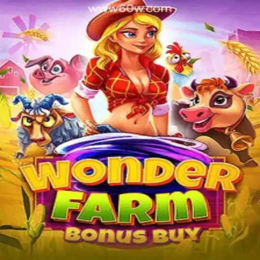 Exploring WonderFarmBonusBuy on the 60W.COM Platform-Oficial Slots Brasil